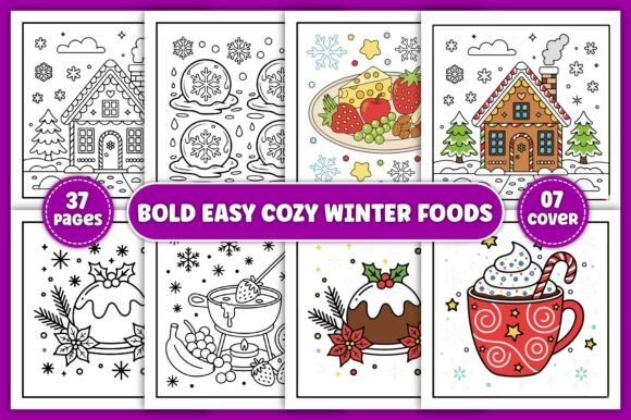 Bold Easy Cozy Winter Food Coloring Book: Graphics & Coloring Pages Amp