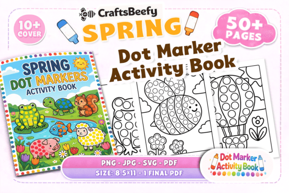 Spring Dot Markers Activity Book: Graphics & Coloring Pages Amp